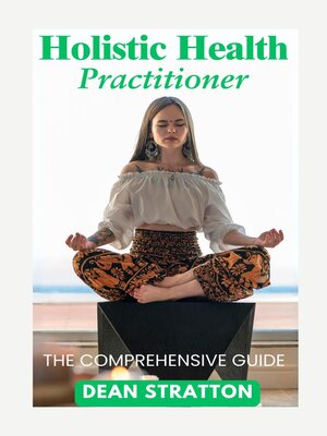 cover image of Holistic Health Practitioner--The Comprehensive Guide
